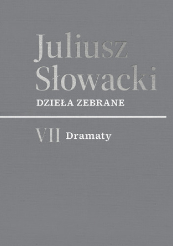 Dzieła zebrane. Tom VII: Dramaty