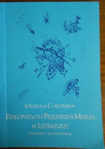 Dzieciństwo i przestrzeń morza w literaturze. Paralele szczecińskie