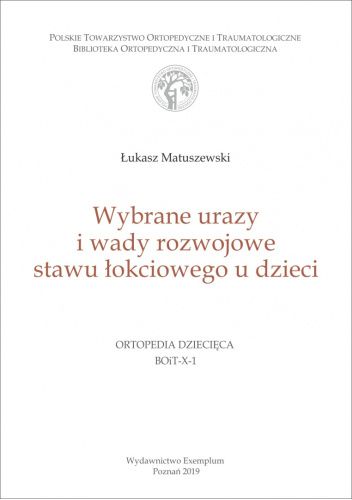 Wybrane urazy i wady rozwojowe stawu łokciowego u dzieci