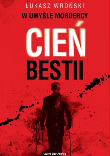 W umyśle mordercy. Cień bestii
