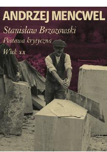 Stanisław Brzozowski. Postawa krytyczna. Wiek XX
