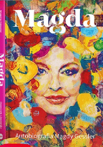Magda. Autobiografia Magdy Gessler