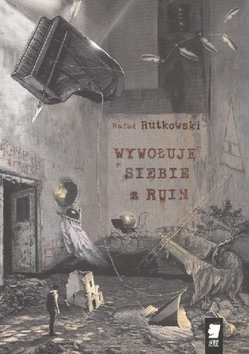 Wywołuję siebie z ruin
