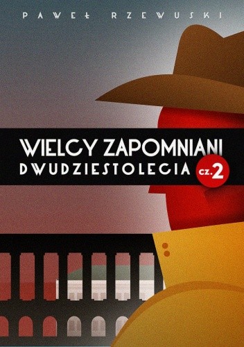 Wielcy zapomniani dwudziestolecia cz. 2