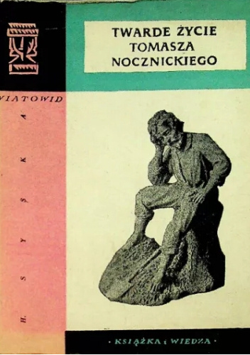 Twarde życie Tomasza Nocznickiego