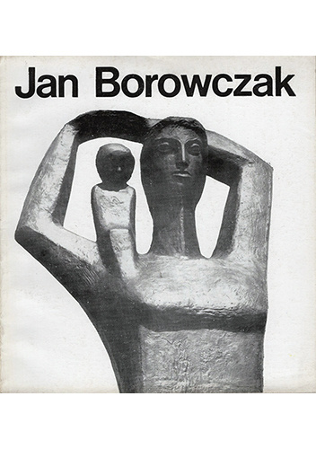 Jan Borowczak 1931-1984