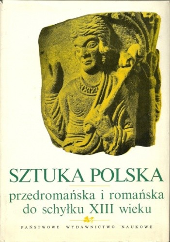 Dzieje sztuki polskiej. T. 1 cz. 2, Katalog i bibliografia zabytków