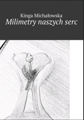 Milimetry naszych serc
