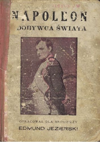 Napoleon, zdobywca świata