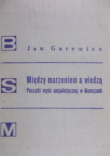 Między marzeniem a wiedzą: początki myśli socjalistycznej w Niemczech