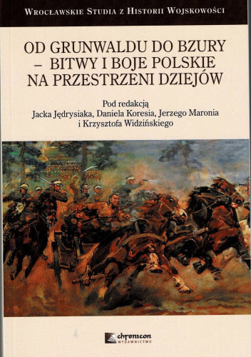 Od Grunwaldu do Bzury - bitwy i boje polskie na przestrzeni dziejów