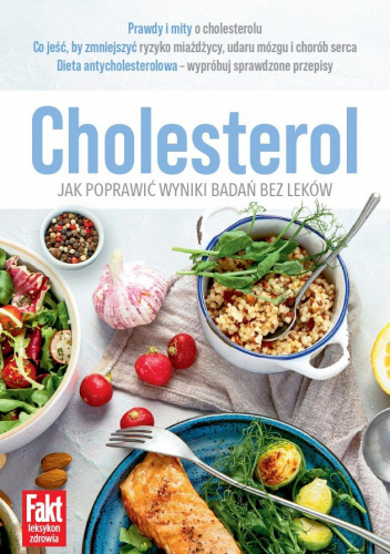 Cholesterol. Jak poprawić wyniki badań bez leków