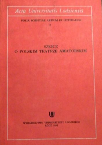 Szkice o polskim teatrze amatorskim
