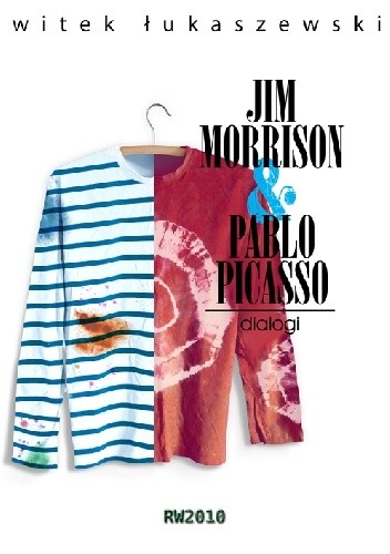 Dialogi 2. Jim Morrison & Pablo Picasso