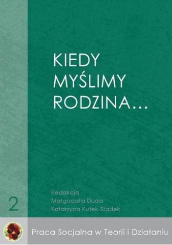 Kiedy myślimy rodzina...