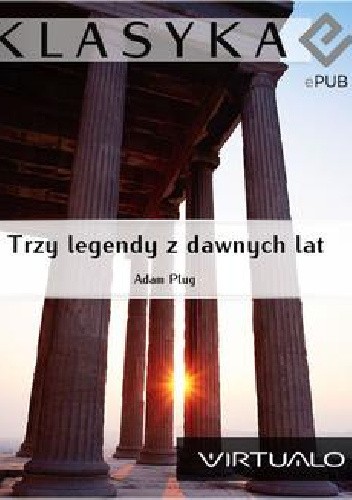 Trzy legendy z dawnych lat