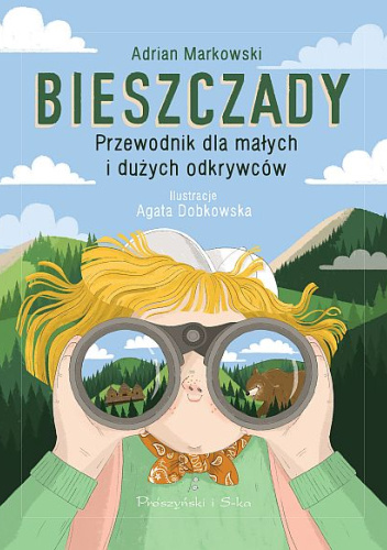Bieszczady. Przewodnik dla małych i dużych odkrywców