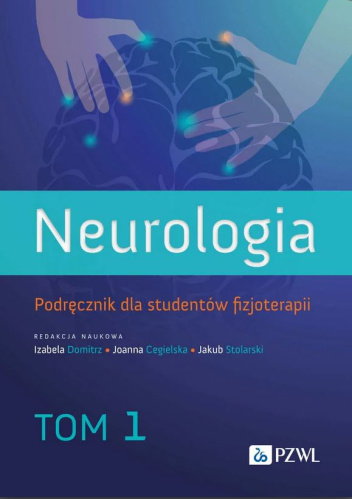 Neurologia. Podręcznik dla studentów fizjoterapii. Tom 1