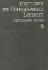 Rozmowy ze Stanisławem Lemem