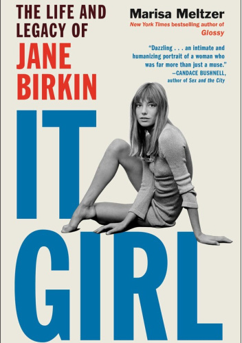 It Girl: The Life and Legacy of Jane Birkin