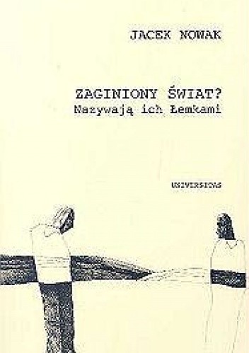Zaginiony świat? Nazywają ich Łemkami