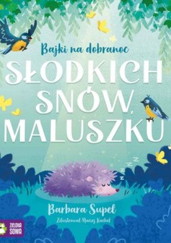 Słodkich snów, maluszku. Bajki na dobranoc