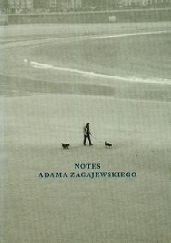 Notes Adama Zagajewskiego