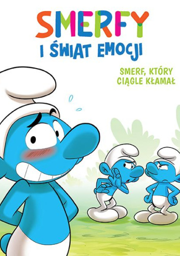 Smerfy i świat emocji. Smerf, który ciągle kłamał