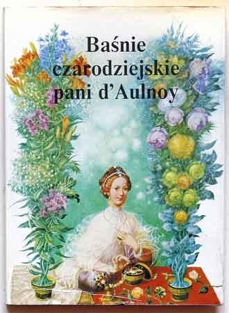 Baśnie czarodziejskie pani d'Aulnoy