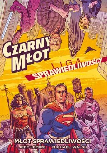 Czarny Młot / Liga Sprawiedliwości - Młot Sprawiedliwości