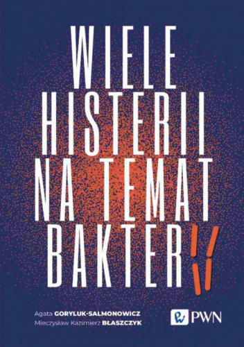 Wiele histerii na temat bakterii