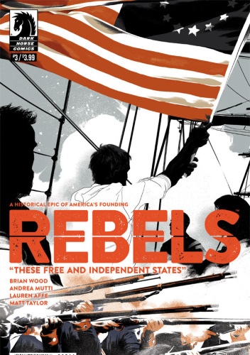Rebels: These Free and Independent States #3