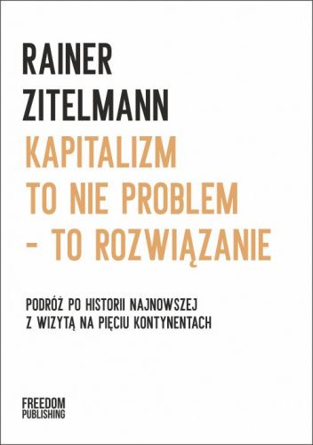 Kapitalizm to nie problem – to rozwiązanie