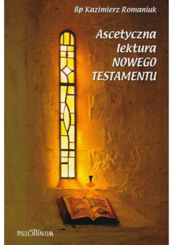 Ascetyczna lektura Nowego Testamentu