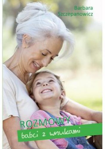 Rozmowy babci z wnuczką