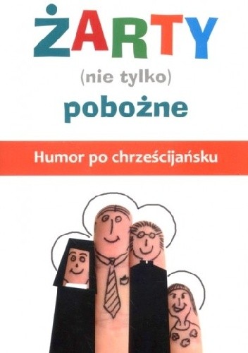 Żarty (nie tylko) pobożne. Humor po chrześcijańsku