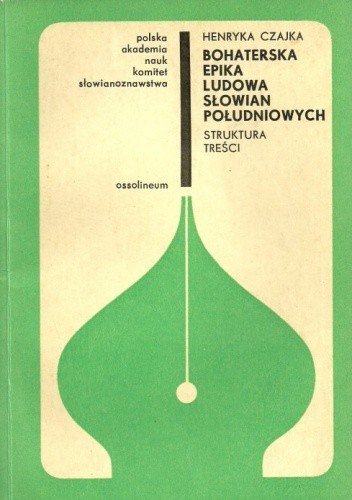 Bohaterska epika ludowa Słowian południowych (struktura treści)