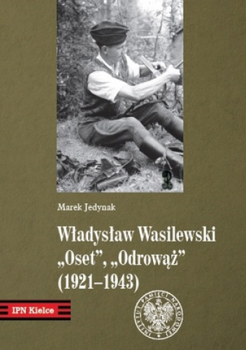 Władysław Wasilewski,, Oset ", ,, Odrowąż" (1921-1943)