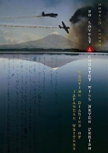 So Lovely a Country Will Never Perish: Wartime Diaries of Japanese Writers