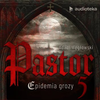 Pastor. Epidemia grozy