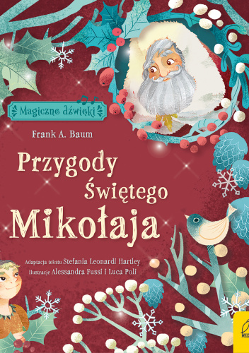 Magiczne dźwięki Przygody Świętego Mikołaja adaptacja tekstu Stefania Leonardi Hartley