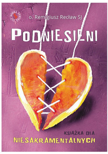 Podniesieni. Książka dla niesakramentalnych