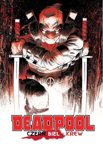 Deadpool: Czerń, biel i krew