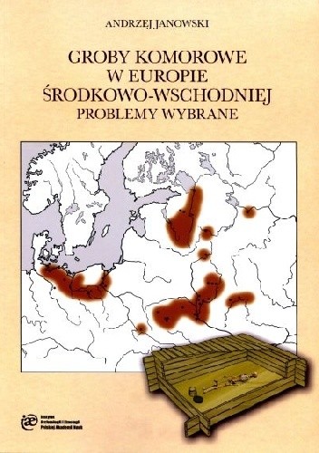 Groby komorowe w Europie Środkowo-Wschodniej. Problemy wybrane