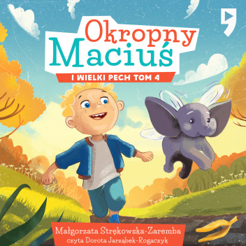 Okropny Maciuś i wielki pech