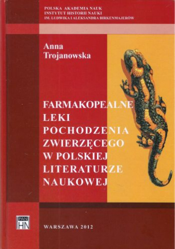 Farmakopealne leki pochodzenia zwierzęcego w polskiej literaturze naukowej