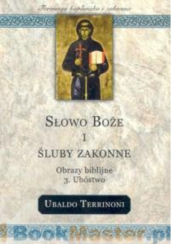 Słowo Boże i śluby zakonne Obrazy biblijne 3. Ubóstwo