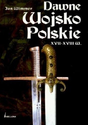DAWNE WOJSKO POLSKIE XVII - XVIII W.