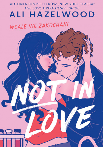 Not in Love. Wcale nie zakochani