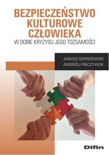 Bezpieczeństwo kulturowe człowieka w dobie kryzysu jego tożsamości